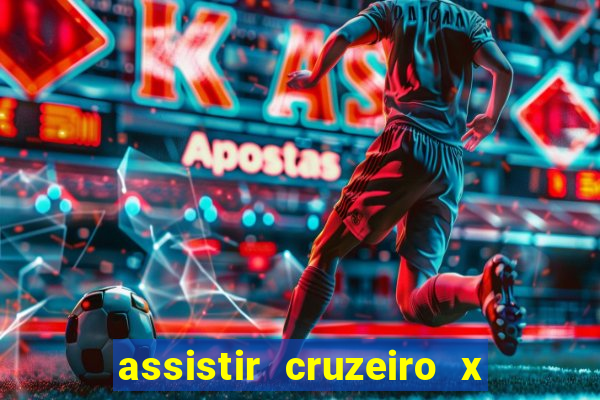 assistir cruzeiro x corinthians ao vivo gratis